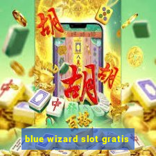 blue wizard slot gratis