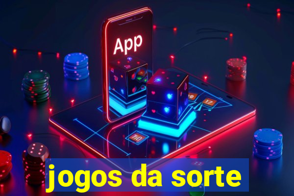 jogos da sorte