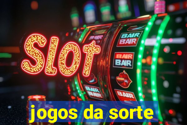 jogos da sorte