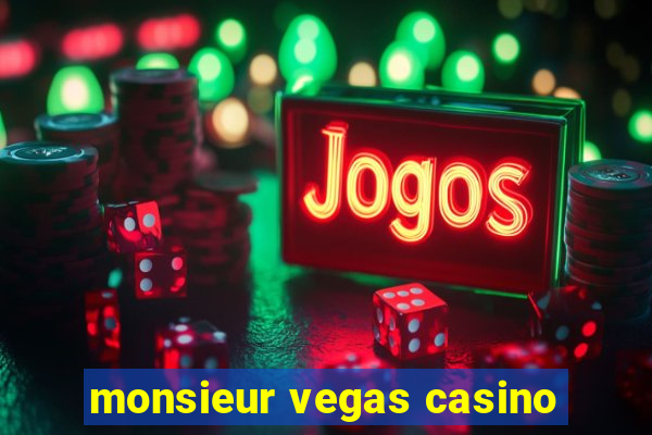 monsieur vegas casino