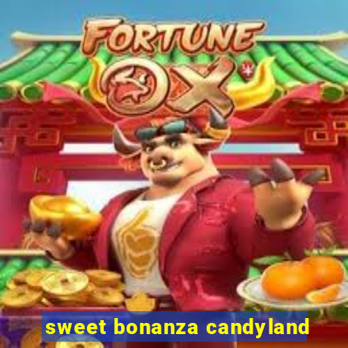 sweet bonanza candyland