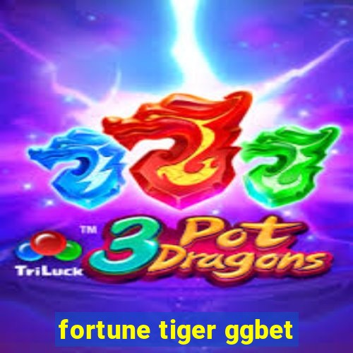 fortune tiger ggbet