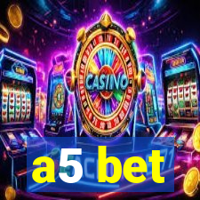 a5 bet