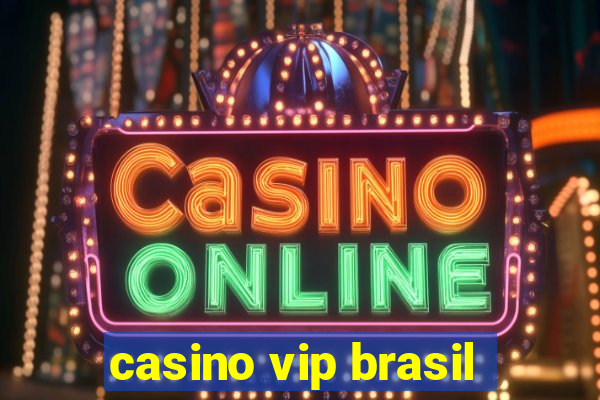 casino vip brasil