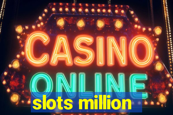 slots million