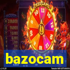 bazocam