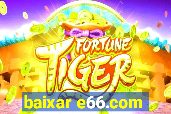 baixar e66.com