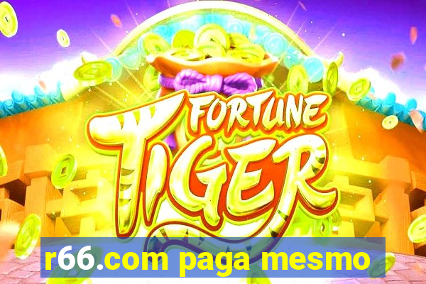 r66.com paga mesmo