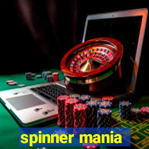 spinner mania