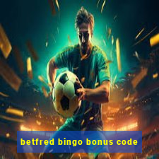 betfred bingo bonus code