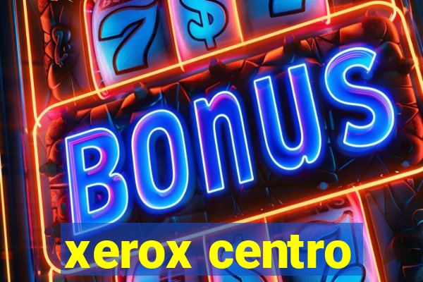 xerox centro