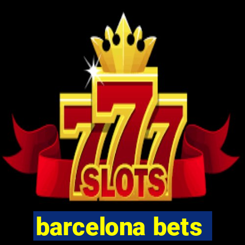 barcelona bets