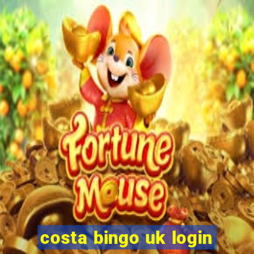 costa bingo uk login