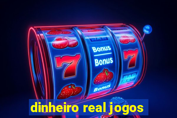 dinheiro real jogos