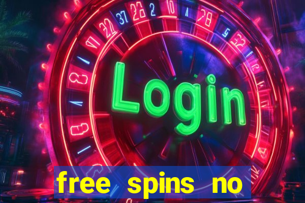 free spins no deposit win real money uk