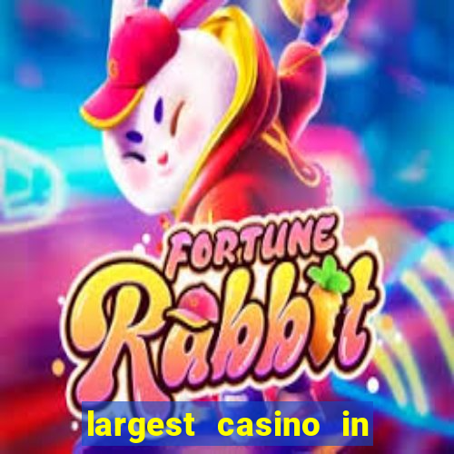 largest casino in the united states