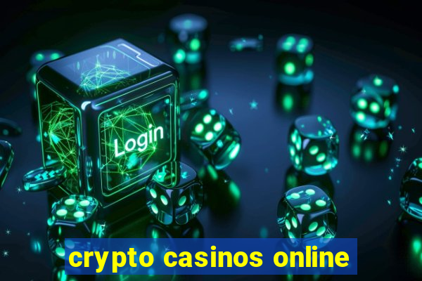 crypto casinos online