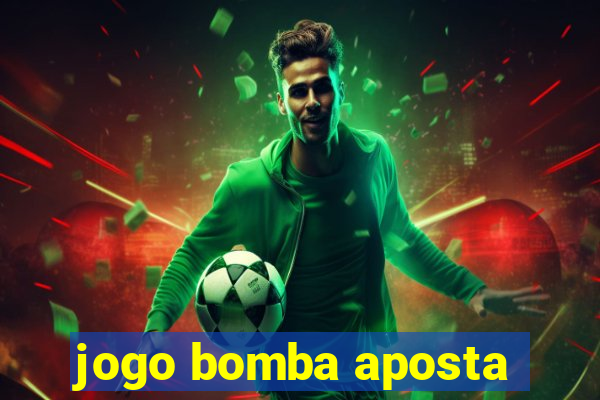 jogo bomba aposta