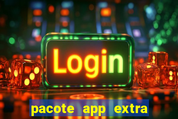 pacote app extra tim beta