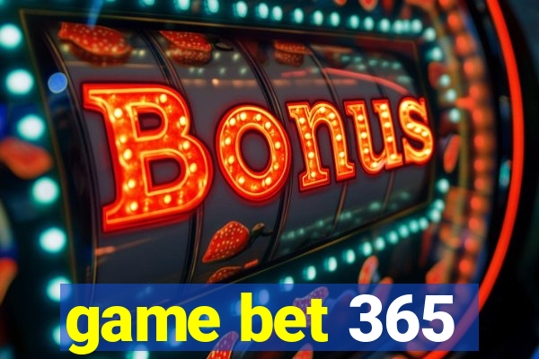 game bet 365