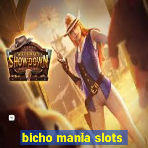 bicho mania slots