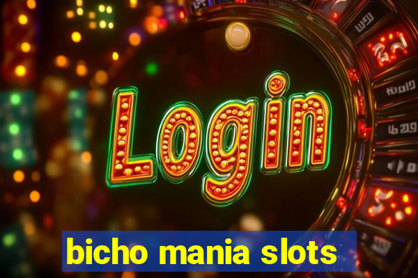 bicho mania slots