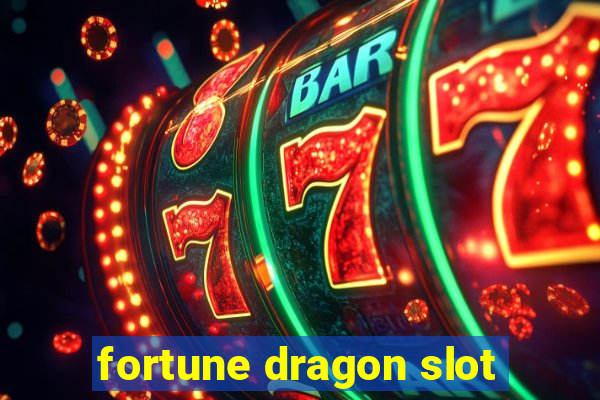 fortune dragon slot