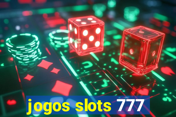 jogos slots 777