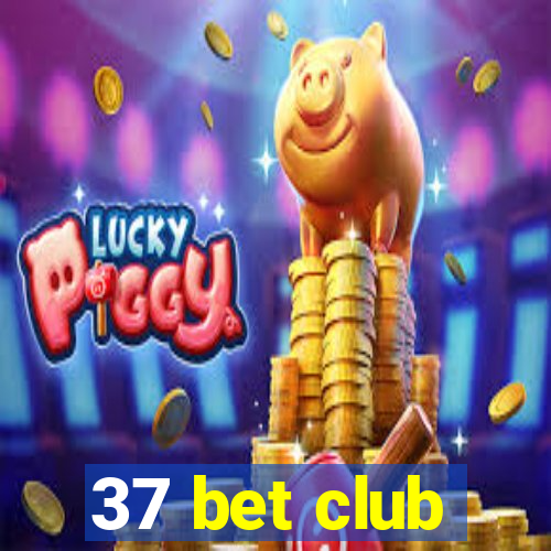 37 bet club