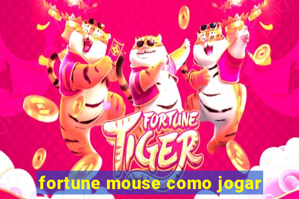 fortune mouse como jogar