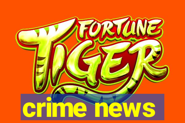 crime news