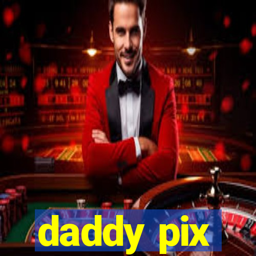 daddy pix