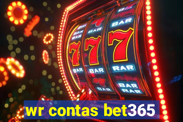 wr contas bet365