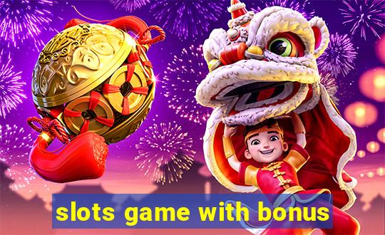 slots game with bonus