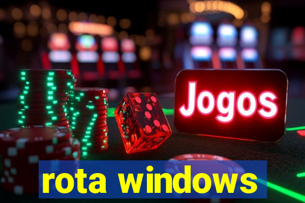 rota windows