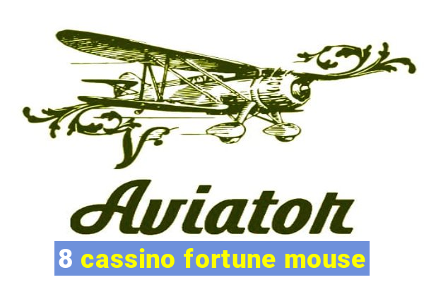 8 cassino fortune mouse