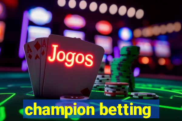 champion betting