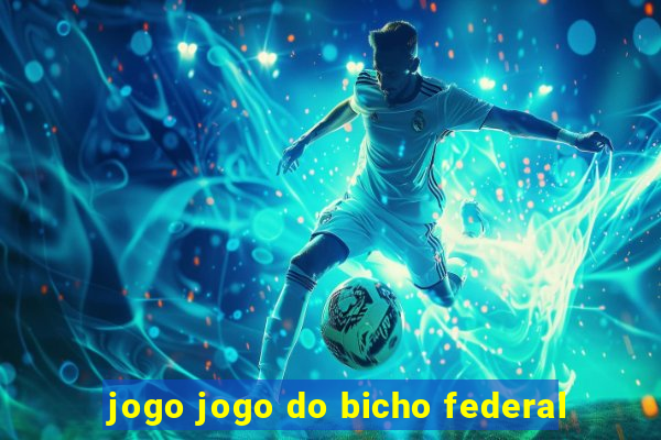 jogo jogo do bicho federal