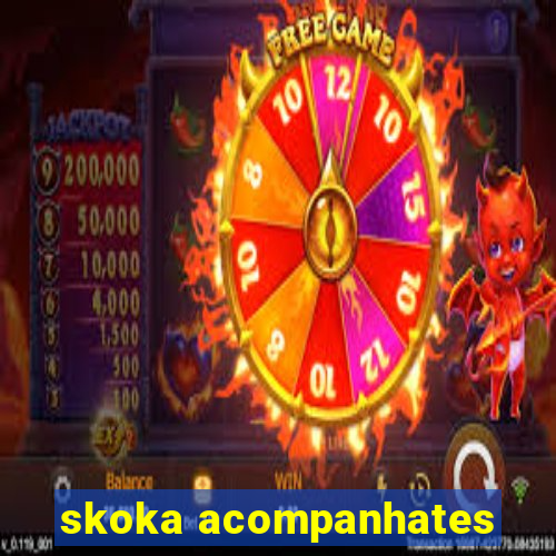 skoka acompanhates