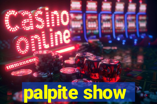 palpite show