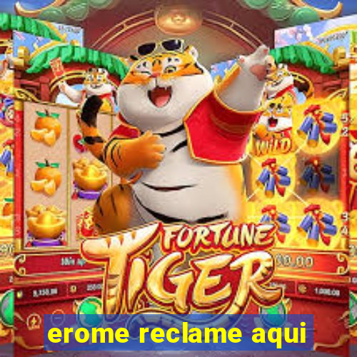 erome reclame aqui