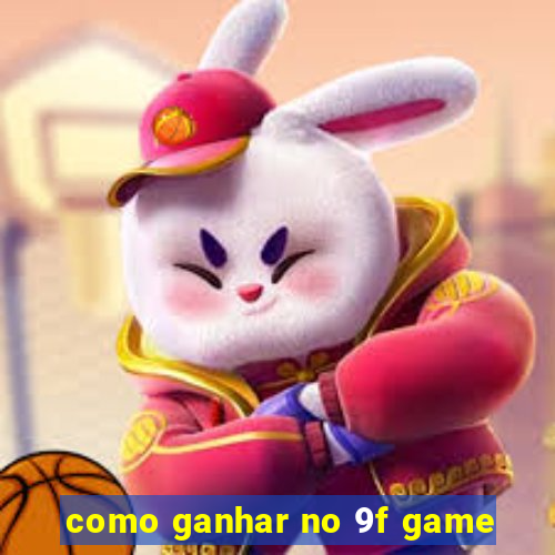 como ganhar no 9f game