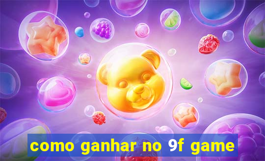 como ganhar no 9f game