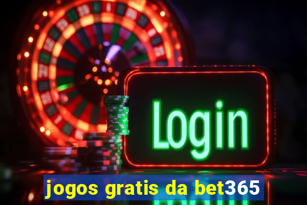 jogos gratis da bet365