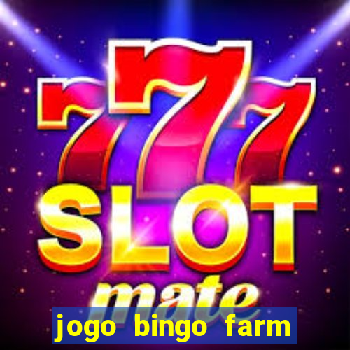 jogo bingo farm paga mesmo