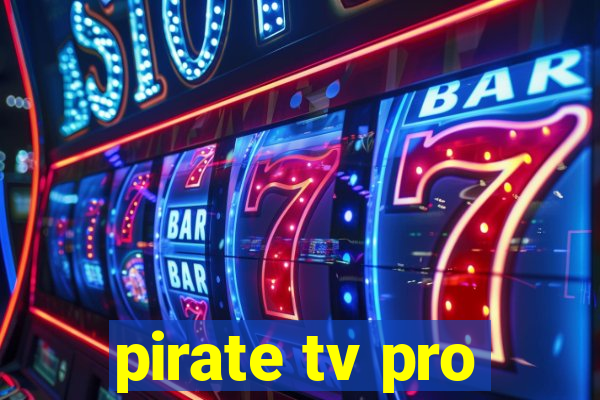 pirate tv pro