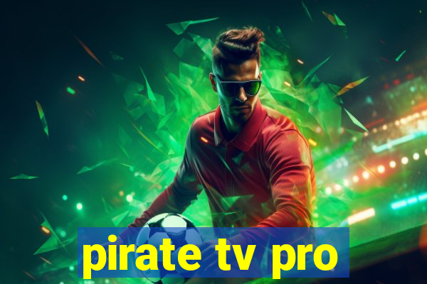 pirate tv pro