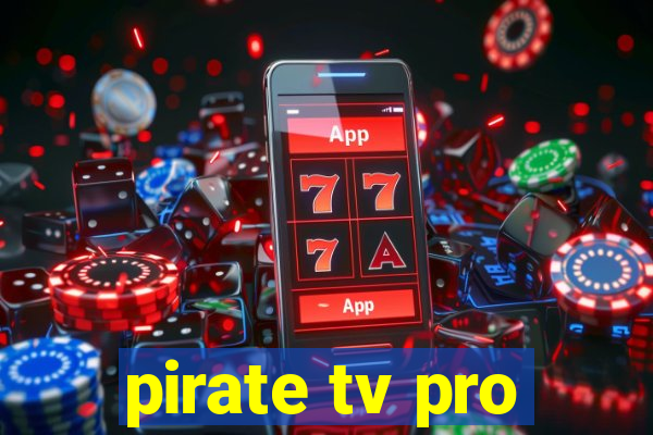 pirate tv pro