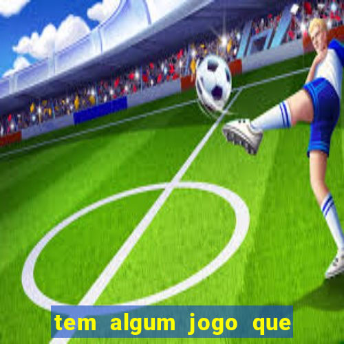 tem algum jogo que paga dinheiro de verdade