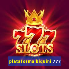 plataforma biquini 777